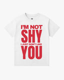 "Not Shy" T-Shirt