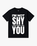 "Not Shy" T-Shirt